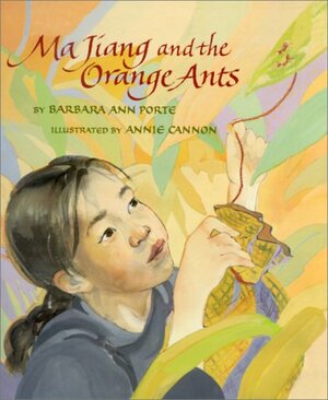 Ma Jiang and the Orange Ants by Barbara Ann Porte