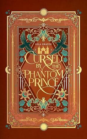 Cursed by the Phantom Prince by Lela Grayce, Lela Grayce