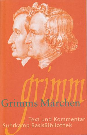 Grimms Märchen by Jacob Grimm, Wilhelm Grimm