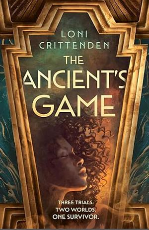 The Ancient's Game by Loni Crittenden