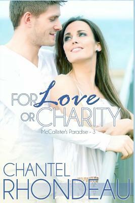 For Love or Charity by Chantel Rhondeau