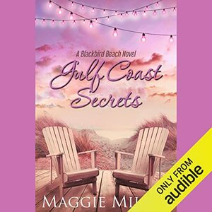 Gulf Coast Secrets by Maggie Miller