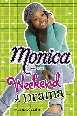 Monica and the Weekend of Drama by Diana G. Gallagher