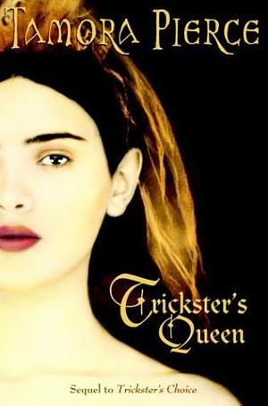 Trickster's Queen by Tamora Pierce
