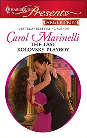 The Last Kolovsky Playboy by Carol Marinelli