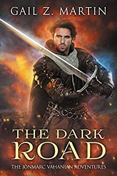 The Dark Road: A Jonmarc Vahanian Collection: VOL II by Gail Z. Martin