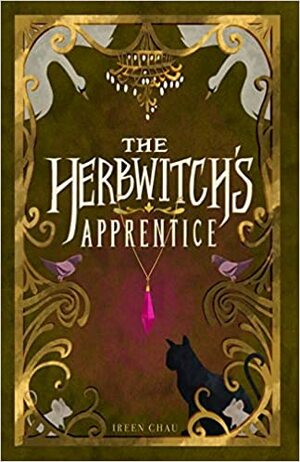 The Herbwitch's Apprentice by Ireen Chau