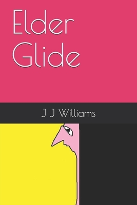 Elder Glide by J. J. Williams