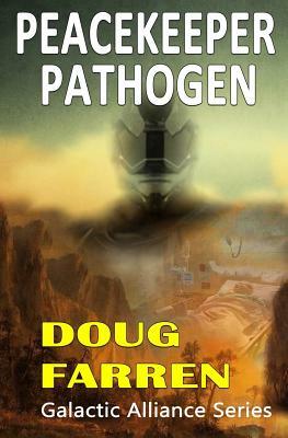 Peacekeeper Pathogen by 