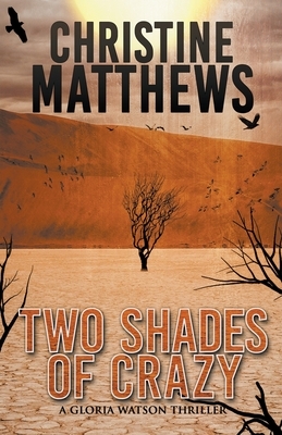 Two Shades of Crazy by Christine Matthews