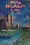 Doctor Moledinky's Castle: A Hometown Tale by Gerald Hausman