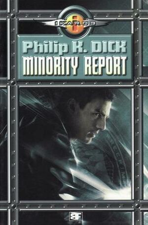 Minority report by Philip K. Dick