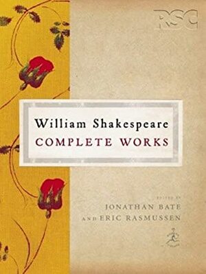 William Shakespeare Complete Works (Modern Library) by William Shakespeare, Jonathan Bate