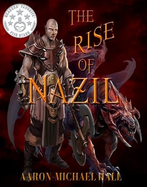 The Rise of Nazil: Secret of the Seven by Aaron-Michael Hall