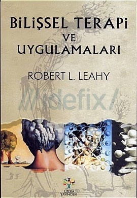 Bilişsel Terapi ve Uygulamaları by Robert L. Leahy