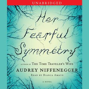 Her Fearful Symmetry by Audrey Niffenegger