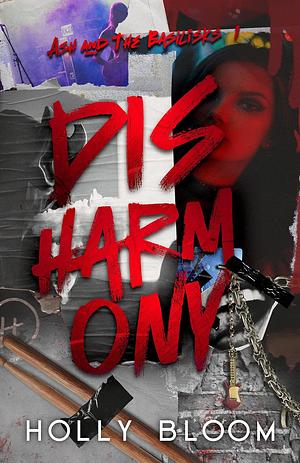 Disharmony by Holly Bloom