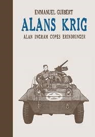 Alans Krig - Alan Ingram Copes erindringer by Emmanuel Guibert
