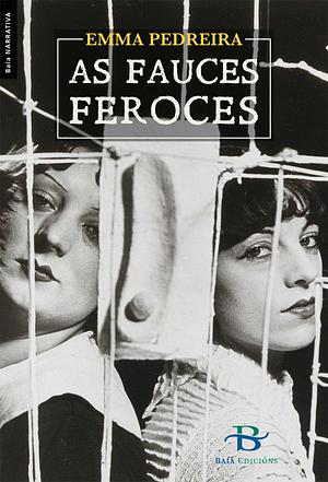 As fauces feroces by Emma Pedreira