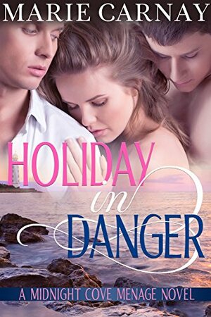 Holiday In Danger by Marie Carnay