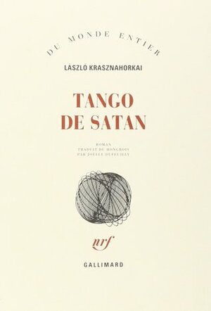 Tango de Satan by Joëlle Dufeuilly, László Krasznahorkai