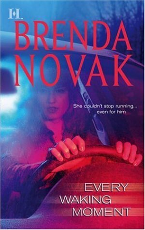 Every Waking Moment by Brenda Novak