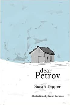 Dear Petrov by Susan Tepper