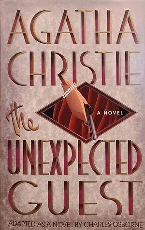 The Unexpected Guest by Charles Osborne, Agatha Christie