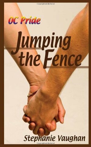 Jumping the Fence by Stephanie Vaughan