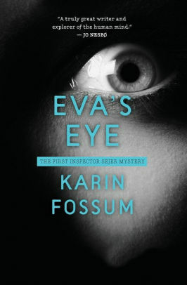 Eva's Eye by Karin Fossum