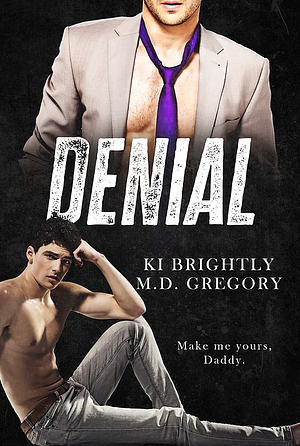 Denial by Ki Brightly, M.D. Gregory