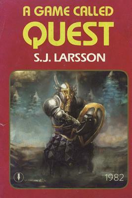 A Game Called Quest by S. J. Larsson