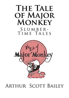 The Tale of Major Monkey by Arthur Scott Bailey