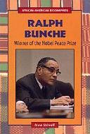 Ralph Bunche: Winner of the Nobel Peace Prize by Anne E. Schraff