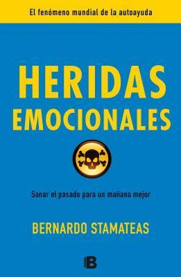 Heridas Emocionales by Bernardo Stamateas
