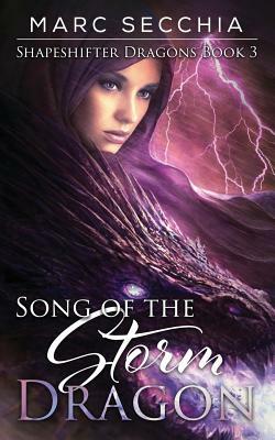 Song of the Storm Dragon by Marc Secchia