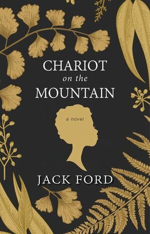 Chariot on the Mountain by Jack Ford