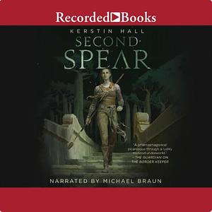 Second Spear by Kerstin Hall