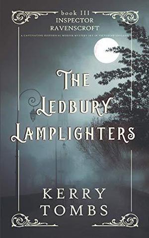 The Ledbury Lamplighters: A Captivating Historical Murder Mystery Set in Victorian England by Kerry Tombs