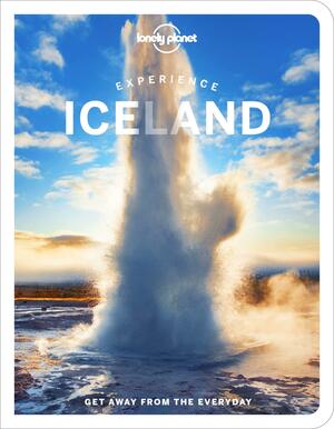 Experience Iceland 1 by Zoe Robert, Egill Bjarnason, Eyglo Svala Arnarsdottir, Porgnyr Thoroddsen, Jeannie Riley