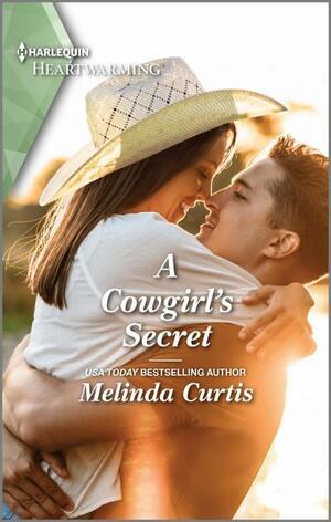 A Cowgirl's Secret by Melinda Curtis