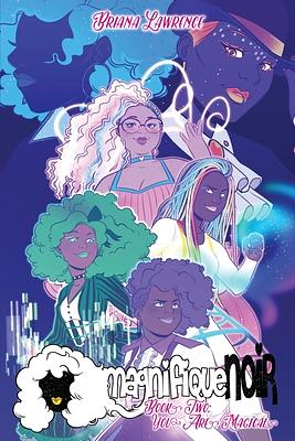 You Are Magical: magnifiqueNOIR Book 2 by Briana Lawrence