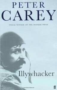 Illywhacker by Peter Carey