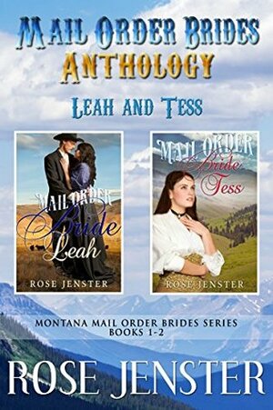 Mail Order Brides Anthology: Leah and Tess Books 1-2 by Rose Jenster