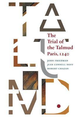 The Trial of the Talmud: Paris, 1240 by 