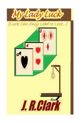 My Lady Luck by Jonathan Clark