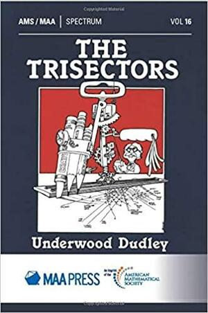 The Trisectors by Underwood Dudley