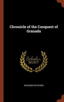 Chronicle of the Conquest of Granada by Washington Irving