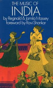 The Music of India by Eilean Pearcey, Reginald Massey, Jamila Massey, Ravi Shanker