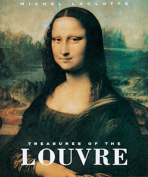 Treasures of the Louvre by Michel Laclotte, Musée du Louvre